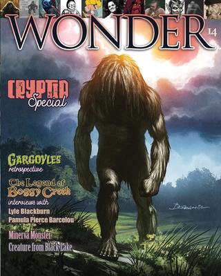 WONDER Magazine - 14 - Cryptid Special: the children's magazine for grown-ups - Bogue, Mike (Contributions by), and Van Ryn, Bill (Contributions by), and Morehead, John W (Contributions by)