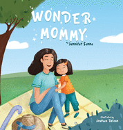 Wonder Mommy: A Tribute to Moms with Chronic Health Conditions