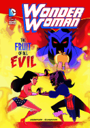 Wonder Woman Fruit of All Evil