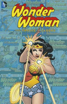 Wonder Woman The Twelve Labors TP - Wein, Len, and Swan, Curt (Artist)