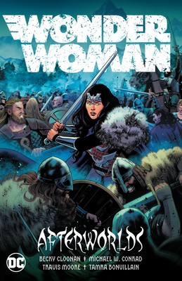 Wonder Woman Vol. 1: Afterworlds - Cloonan, Becky, and Conrad, Michael