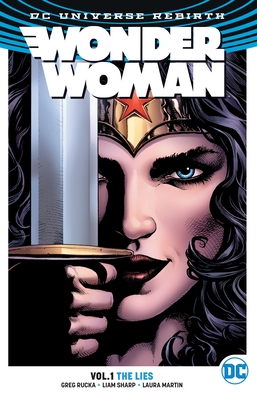 Wonder Woman Vol. 1: The Lies (Rebirth) - Rucka, Greg