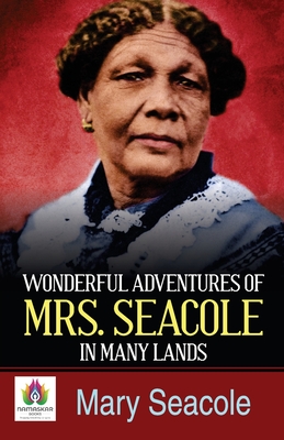 Wonderful Adventures of Mrs Seacole in Many Lands - Seacole, Mary