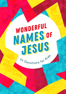 Wonderful Names of Jesus: 52 Devotions for Kids - Parrish, Marilee