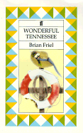 Wonderful Tennessee - Friel, Brian