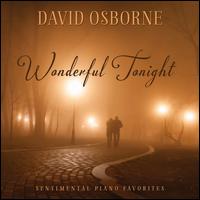 Wonderful Tonight: Sentimental Piano Favorites - David Osborne