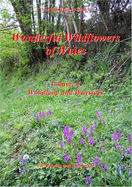 Wonderful Wildflowers of Wales: Woodland and Waysides