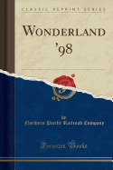 Wonderland '98 (Classic Reprint)