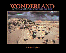 Wonderland: A Photographer's Journey in the Bisti