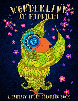 Wonderland At Midnight: A Fantasy Adult Coloring Book - Papeterie Bleu