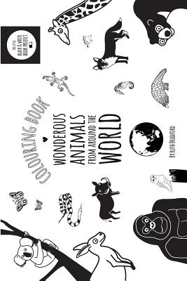 Wonderous Animals From Around The World: Colouring Book - Bradford, Ruth