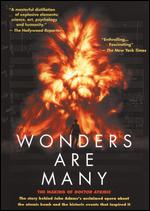Wonders Are Many: The Making of Doctor Atomic - Jon Else