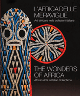 Wonders of Africa: African Art in Italian Collections