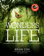 Wonders of Life: Exploring the Most Extraordinary Force in the Universe
