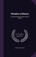 Wonders of Nature: As Seen and Described by Famous Writers