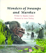 Wonders of Swamps and Marshes