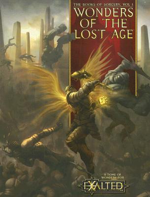 Wonders of the Lost Age - Alexander, Alan, and Blackwelder, Kraig, and Goodwin, Michael