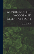Wonders of the Woods and Desert at Night