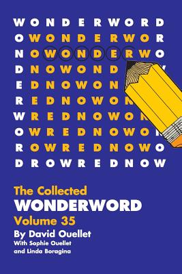 WonderWord Volume 35 - Ouellet, David, and Ouellet, Sophie, and Boragina, Linda