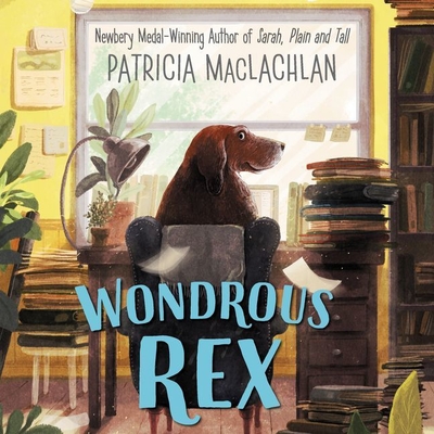 Wondrous Rex - Morris, Cassandra (Read by), and MacLachlan, Patricia
