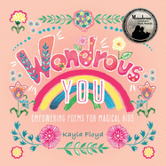 Wondrous You: Empowering Poems for Magical Kids