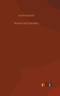 Wood and Garden