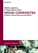 Wood Composites: Materials, Manufacturing and Engineering