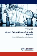 Wood Extractives of Acacia Hybrid