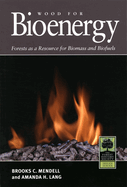 Wood for Bioenergy: Forests as a Resource for Biomass and Biofuels