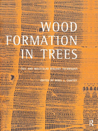 Wood Formation in Trees: Cell and Molecular Biology Techniques