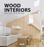 Wood Interiors: Innovation and Design