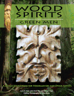 Wood Spirits and Green Men: A Design Sourcebook for Woodcarvers and Other Artists
