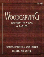 Woodcarving: Decorative Signs & Eagles