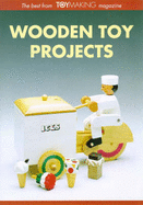 Wooden Toy Projects: The Best from "Toymaking" Magazine