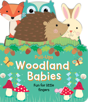 Woodland Babies: Fun for Little Fingers - McDonough, Amanda (Illustrator)