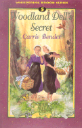 Woodland Dell's Secret - Bender, Carrie