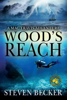 Wood's Reach: A Mac Travis Adventure - Becker, Steven