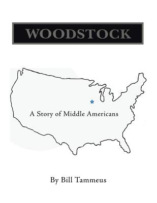 Woodstock: A Story of Middle Americans - Tammeus, Bill