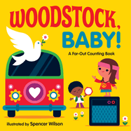 Woodstock, Baby!: A Far-Out Counting Book