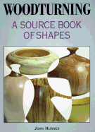 Woodturning: A Source Book of Shapes