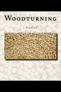 Woodturning: Notebook