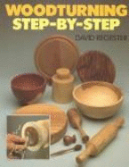 Woodturning: Step-by-step