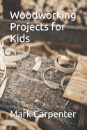 Woodworking Projects for Kids