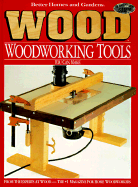 Woodworking Tools You Can Make - Wood Magazine (Editor)