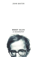 Woody Allen: A Biography