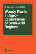 Woody Plants in Agro-Ecosystems of Semi-Arid Regions: With an Emphasis on the Sahelian Countries