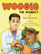 Woogie the Wombat in the Dentist