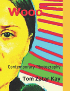 Wooo: Contemporary Photography