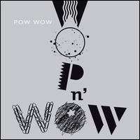 Wop N' Wow - Pow Wow