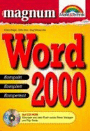 Word 2000 Magnum. Kompakt, Komplett, Kompetent Mit Cd-Rom Von Malte Borges